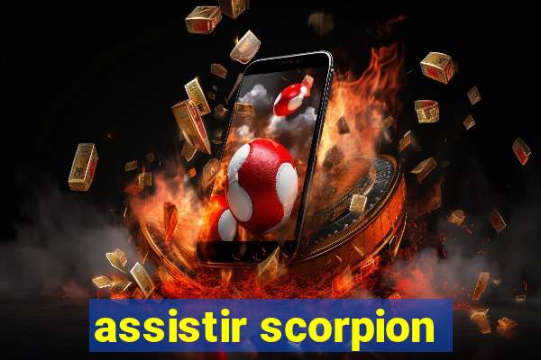 assistir scorpion